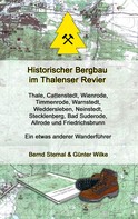 Bernd Sternal: Historischer Bergbau im Thalenser Revier 