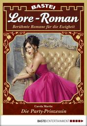 Lore-Roman 68 - Liebesroman - Die Party-Prinzessin