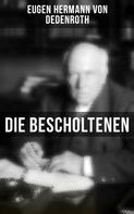Eugen Hermann von Dedenroth: Die Bescholtenen 