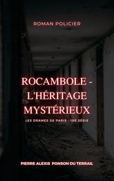 Rocambole - L'Héritage mystérieux - Les Drames de Paris - 1re série