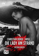 Christian Dörge: DIE LADY AM STRAND 
