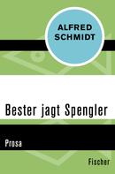 Alfred Schmidt: Bester jagt Spengler 