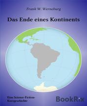 Das Ende eines Kontinents - Eine Scinence-Fiction-Kurzgeschichte