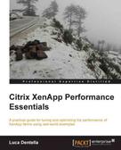 Luca Dentella: Citrix XenApp Performance Essentials 