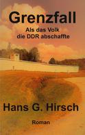 Hans G. Hirsch: Grenzfall 