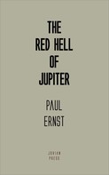 Paul Ernst: The Red Hell of Jupiter 