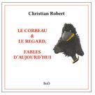 Christian Robert: Le corbeau & le regard 