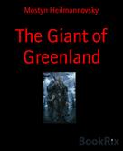 Mostyn Heilmannovsky: The Giant of Greenland 