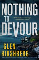 Glen Hirshberg: Nothing to Devour 