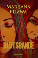 Marijana Pilawa: Blutsbande 