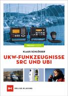 Klaus Schlösser: UKW-Funkzeugnisse SRC und UBI ★★★★★