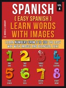 Mobile Library: Spanish ( Easy Spanish ) Learn Words With Images (Vol 4) 