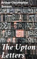 Arthur Christopher Benson: The Upton Letters 