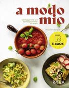Alessandra Dorigato: a modo mio. Lieblingsgerichte und Küchengeschichten aus Italien ★★★