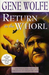 Return to the Whorl - The Final Volume of 'The Book of the Short Sun'
