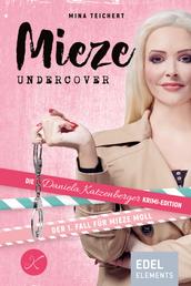 Mieze Undercover - Die Daniela Katzenberger Krimi-Edition: Der 1. Fall für Mieze Moll