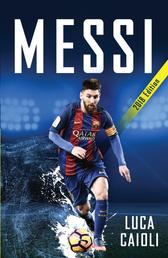 Messi – 2018 Updated Edition - More Than a Superstar