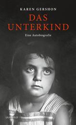 Das Unterkind - Eine Autobiografie