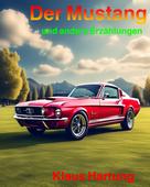 Klaus Hartung: Der Mustang 
