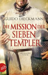 Die Mission der sieben Templer - Historischer Roman