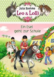 Leo & Lolli (Band 3) - Ein Esel geht zur Schule - Süßes Kinderbuch voller toller Freundschaften für Kinder ab 7 Jahre