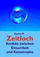 Ganna M: Zeitloch 