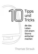 Thomas Straub: 10 Tipps, die das Leben mit einem Stoma einfacher machen ★
