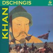 Dschingis Khan - Die Geisel Gottes