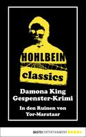 Wolfgang Hohlbein: Hohlbein Classics - In den Ruinen von Yor-Marataar 