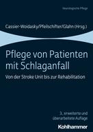 Anne-Kathrin Cassier-Woidasky: Pflege von Patienten mit Schlaganfall 