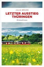 Letzter Ausstieg Thüringen - Kriminalroman