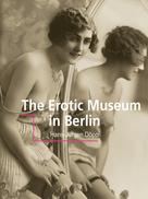 Hans-Jürgen Döpp: The erotic museum of Berlin 