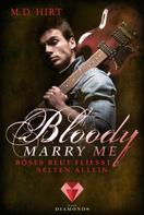 M. D. Hirt: Bloody Marry Me 3: Böses Blut fließt selten allein ★★★★