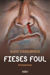 Fieses Foul - Kriminalroman aus Düsseldorf