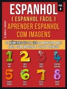 Mobile Library: Espanhol ( Espanhol Fácil ) Aprender Espanhol Com Imagens (Vol 4) 