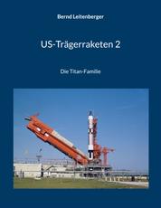 US-Trägerraketen 2 - Die Titan-Familie