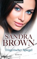 Sandra Brown: Trügerischer Spiegel ★★★★