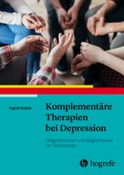 Ingrid Kollak: Komplementäre Therapien bei Depression 