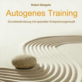 Autogenes Training: Grundstufe mit spezieller Entspannungsmusik (ungekürzt)