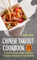 Tania Wan: Chinese Takeout Cookbook 