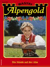 Alpengold 366 - Die Sünde auf der Alm