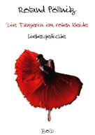 Roland Pöllnitz: Die Tänzerin im roten Kleide 