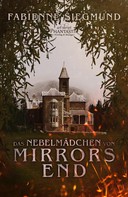 Fabienne Siegmund: Das Nebelmädchen von Mirrors End 