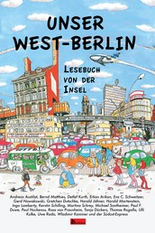Unser West-Berlin - Lesebuch von der Insel
