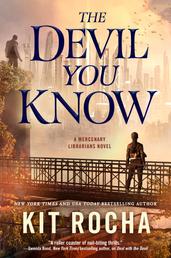 The Devil You Know - A Mercenary Librarians Novel