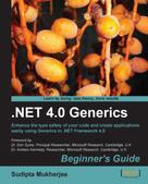 Sudipta Mukherjee: .NET 4.0 Generics Beginner's Guide 