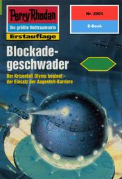 Perry Rhodan 2003: Blockadegeschwader - Perry Rhodan-Zyklus "Die Solare Residenz"