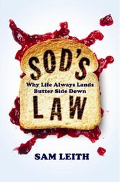 Sod's Law - Why Life Always Lands Butter Side Down