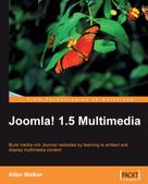 Allan Walker: Joomla! 1.5 Multimedia 