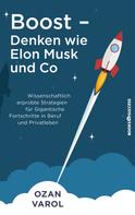Ozan Varol: Boost - Denken wie Elon Musk und Co 